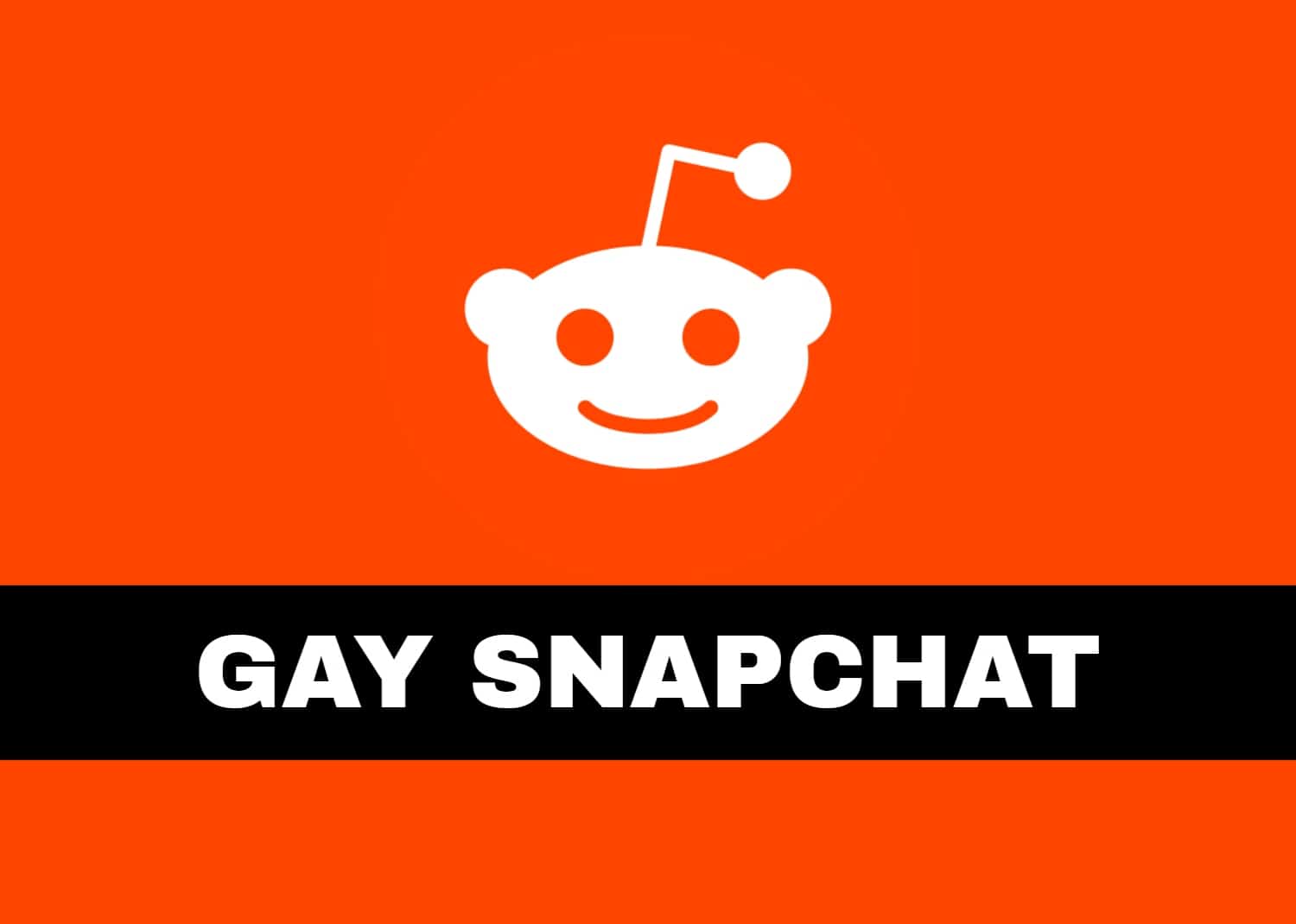 Reddit gay porn Gay Snapchat