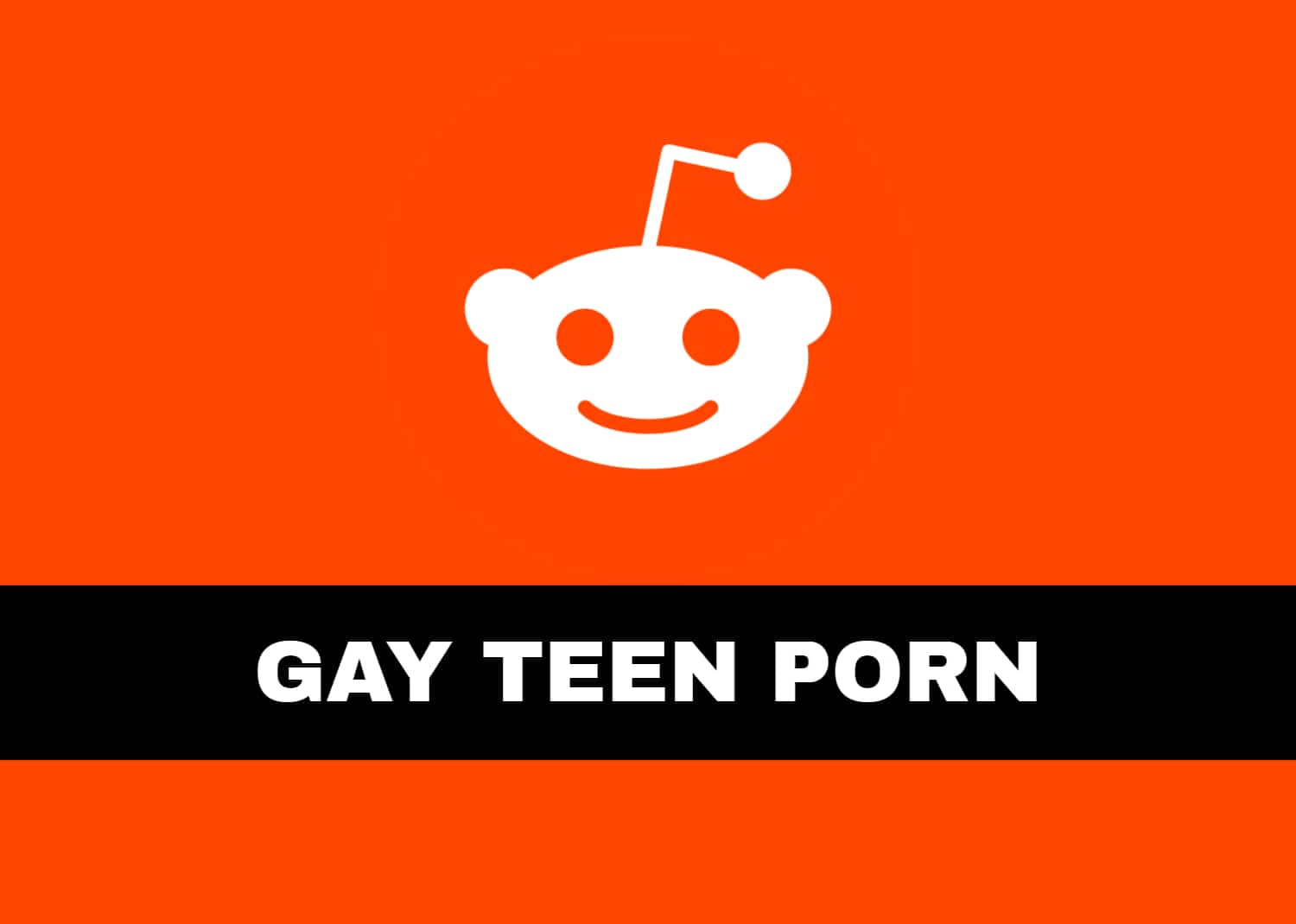 Reddit Gay Teen Porn